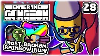 MOST BROKEN RAINBOW RUN! | Part 28 | Let's Play Enter the Gungeon: Beat the Gungeon