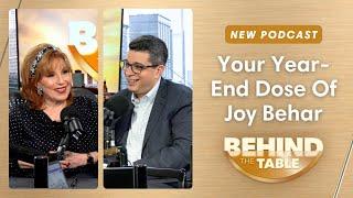 Your Year-End Dose Of Joy Behar | Behind The Table, December 18, 2024