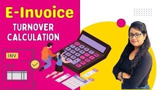 E-invoice turnover calculation with example, E-invoice limit check, Aggregate turnover under GST,