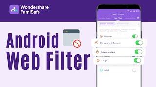 Web Filter for Android : How to set up internet filtering on Android | FamiSafe Parental Control