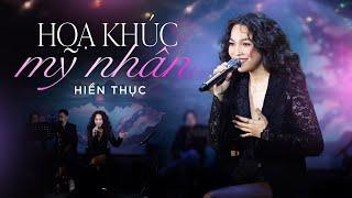 HỌA KHÚC MỸ NHÂN (SỨ THANH HOA) | HIỀN THỤC | Live at phòng trà Bến Thành