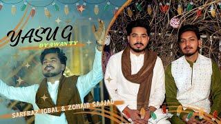 YASU G DY AWAN TY ( Official Video ) || Christmas Song 2024 || Sarfraz Iqbal & Zohaib Sajjad