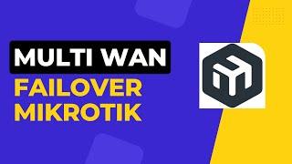 How to configure dual WAN failover in mikrotik router