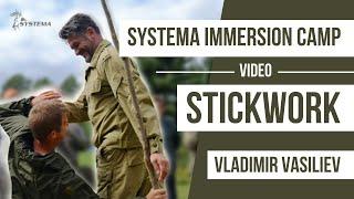 Russian Martial Art Systema Immersion Camp Video - Stickwork