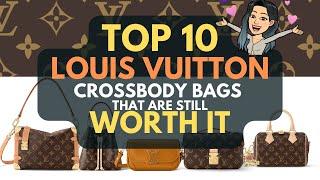 TOP 10 LOUIS VUITTON CROSSBODY BAGS that are STILL WORTH IT   - Given CRAZY LV PRICE INCREASES*