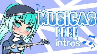 || Músicas para intros|Gacha life |1#||