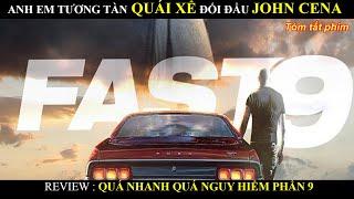 REVIEW PHIM QUÁ NHANH QUÁ NGUY HIỂM PHẦN 9 || THE FAST SAGA (2021) || BY MƯA REVIEW PHIM