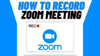 How To Record Zoom Meeting On Laptop - Quick & Easy