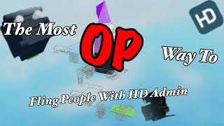 The most op way to fling people with HD admin (Roblox)