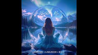 Davee, Liquexx, Ela - Better Me - Official