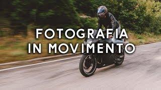 Come fare foto in movimento - Tutorial fotografia