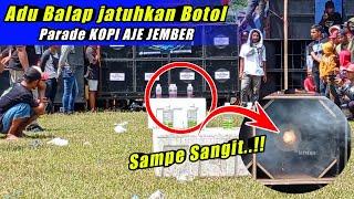 Adu Balap jatuhkan Botol..!! Parade sound system kopi aje Jember