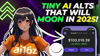 THESE TINY AI ALTCOINS WILL MOON IN 2025!