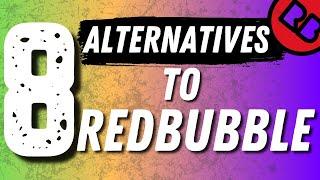 8 Alternatives To Redbubble