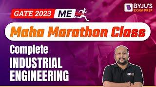 Complete Industrial Engineering Marathon | GATE 2023 Mechanical Engineering (ME) Exam Preparation