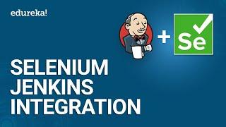 Selenium Jenkins Integration | Selenium Tutorial For Beginner | Jenkins Tutorial | Edureka Live