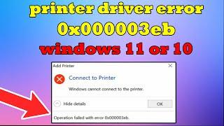 How to fix printer driver error 0x000003eb windows 11 or 10