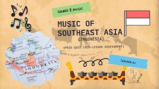 Music of Southeast Asia  // Indonesia  // First Quarter  // Week 1 // MAPEH 8 with Teacher RJ