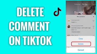 How To Delete Comments On TikTok