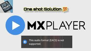 Fix EAC3 Not Supported Error in MX Player | Step-by-Step Solution