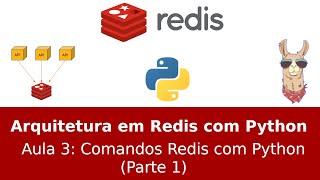 Redis com Python - 3 Comandos Redis com Python (Parte 1)