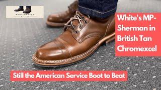 White's MP-Sherman Boots in British Tan Chromexcel - Still The Iconic American Service Boot!