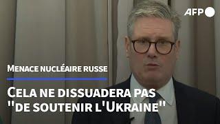 Menace nucléaire: Starmer dénonce la "rhétorique irresponsable" de la Russie | AFP