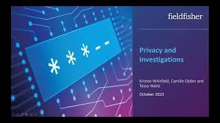 Privacy webinar:  Privacy and investigations