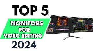 Top 5 Best Monitors for Video Editing of 2024 [don’t buy one before watching this]