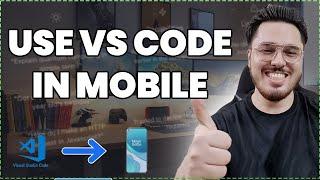 How to use VS Code in an Android Phone (Updated Video)