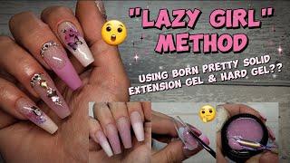 "LAZY GIRL" METHOD WITH BORN PRETTY NON STICKY SOLID EXTENSION GEL & HARD GEL??
