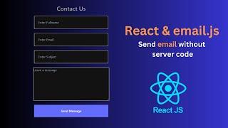 How to Send Emails with React using EmailJS | No Backend Required!