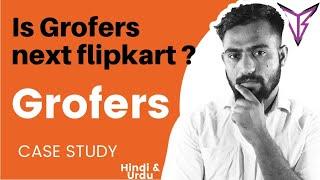 Is Grofers the next Flipkart | Grofers Case Study | Business Model (Hindi) | E-Grocery