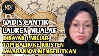 MUALAF TERBARU 2022~ KISAH GADIS CANTIK LAUREN MASUK ISLAM