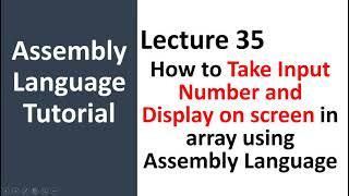 How to Take Input in Array and Display on Screen in Assembly Language emu8086 | Input in Array -35