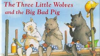  The Three Little Wolves and the Big Bad Pig—Kids Book Funny Read Aloud Fable