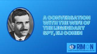 A conversation with Nadia Cohen, the wife of the legendary spy Eli Cohen