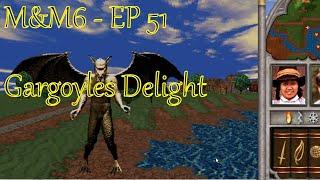 Might and Magic 6 The Mandate Of Heaven EP 51 - Gargoyles Delight