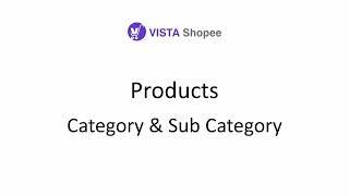 Add Category & Subcategory in ecommerce solution VistaShopee