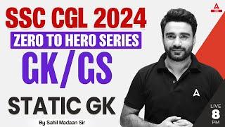 SSC CGL 2024 | Zero to Hero | SSC CGL GK/ GS Classes By Sahil Madaan | Static Gk