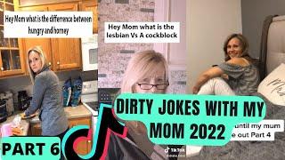 Dirty Jokes With My Mom 2022 |PART 6| TIKTOK