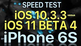 iPhone 6S Speed Test iOS 10.3.3 vs iOS 11 Beta 4 Public Beta 3 Build # 15A5327g