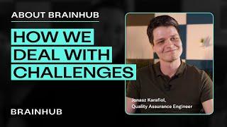 About Brainhub | How we deal with challenges