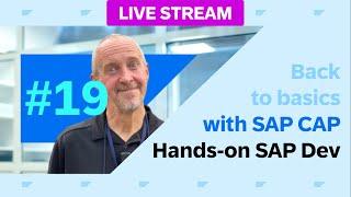Back to basics with SAP Cloud Application Programming Model (CAP) - part 19