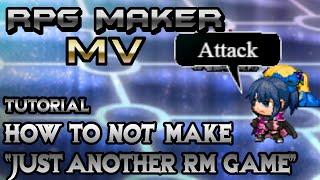 RPG Maker MV Tutorial: How To NOT Make "Just Another RPG Maker Game"