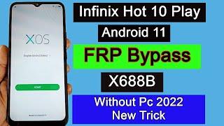 infinix Hot 10 Play FRP Bypass 2022 | X688B Android 11 | Google Account Unlock Without PC 100%Work