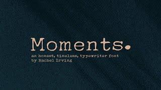 Moments | Typewriter Font Font Free Download