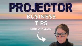 Projector Business Tips