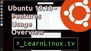 Ubuntu 19.10 - Overview of the GNOME Desktop & Usage Tips