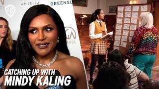 Catching Up with Mindy Kaling | Warner Bros. TV